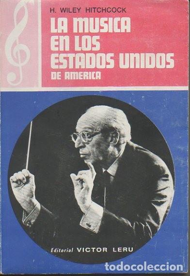 Livres d'occasion: LA MUSICA EN LOS ESTADOS UNIDOS. UNA INTRODUCCION A SU HISTORIA. - WILEY HITCHCOCK, H.