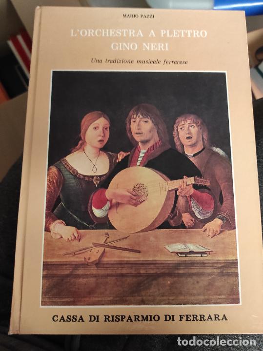 Livres d'occasion: L'orchestra a plettro Gino Neri. Una tradizione musicale ferrarese PAZZI, Mario