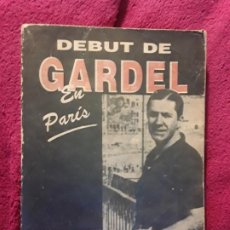 Libros de segunda mano: DEBUT DE GARDEL EN PARIS, DE ENRIQUE CADICAMO. BUENOS AIRES, 1991. ÚNCIO EN TC (TANGO). Lote 280685323