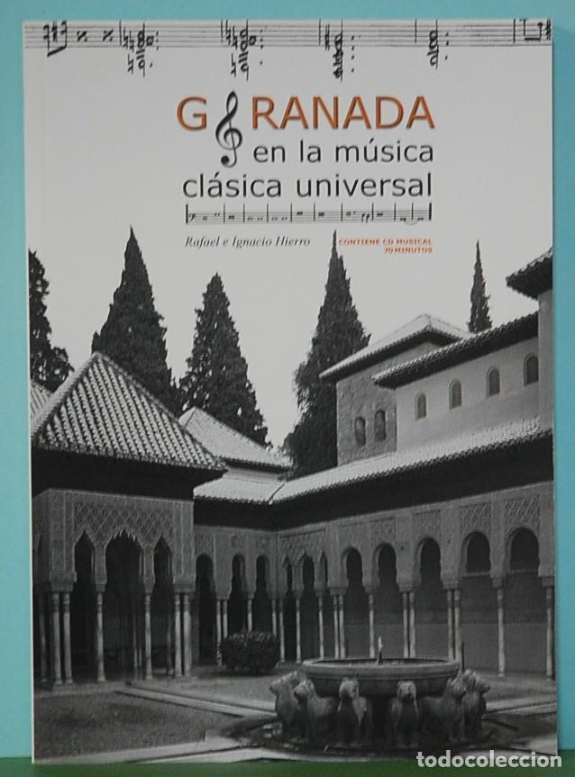 Livres d'occasion: Granada en la musica clasica universal. Rafael e Ignacio Hierro. varios patrocinadores. 2010