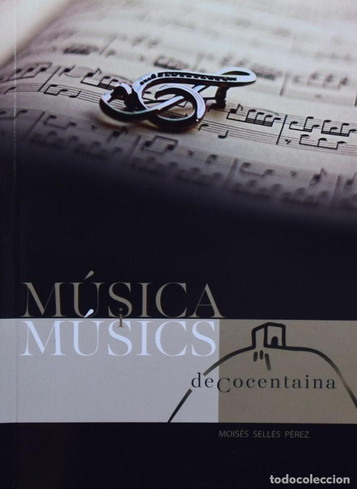 Libri di seconda mano: M&Uacute;SICA I M&Uacute;SICS DE COCENTAINA - Mois&eacute;s SELL&Eacute;S P&Eacute;REZ