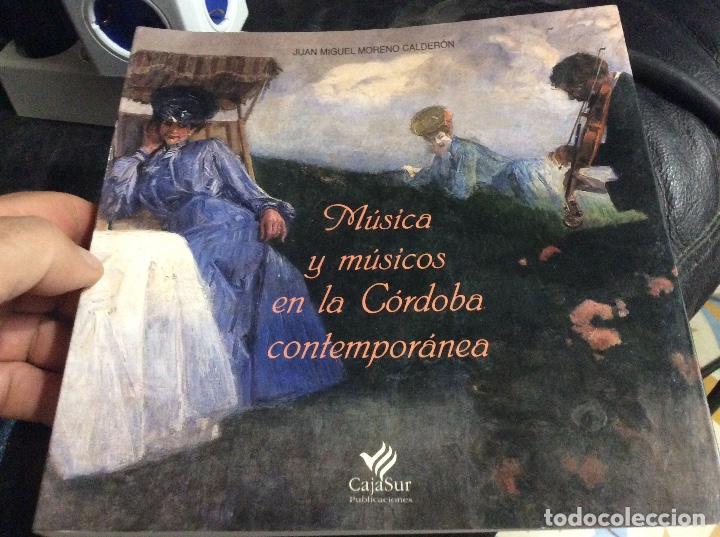 Livres d'occasion: M&uacute;sica y m&uacute;sicos en la C&oacute;rdoba contempor&aacute;nea. Juan Manuel moreno Calder&oacute;n.