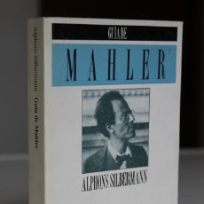 Libros de segunda mano: ALPHONS SILBERMANN - GUÍA DE MAHLER - ALIANZA EDITORIAL