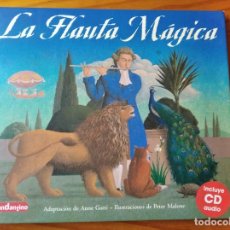 Libros de segunda mano: LA FLAUTA MAGICA, MOZART - CUENTO ILUSTRADO GRAN FORMATO + CD - ANDANTINO 2005. ANNE GATTI/ P MALONE. Lote 287696013
