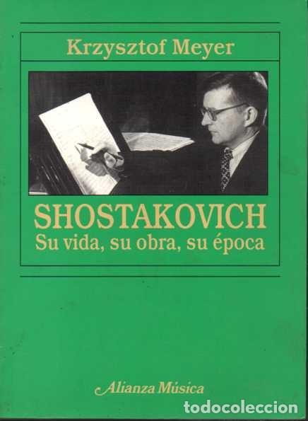 Livres d'occasion: SHOSTAKOVICH. SU VIDA, SU OBRA, SU EPOCA. - MEYER, Krzysztof.