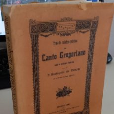 Libros de segunda mano: TRATADO TEÓRICO-PRÁCTICO DE CANTO GREGORIANO - DE URIARTE, P. EUSTAQUIO / FACSIMIL 1998. Lote 288483568