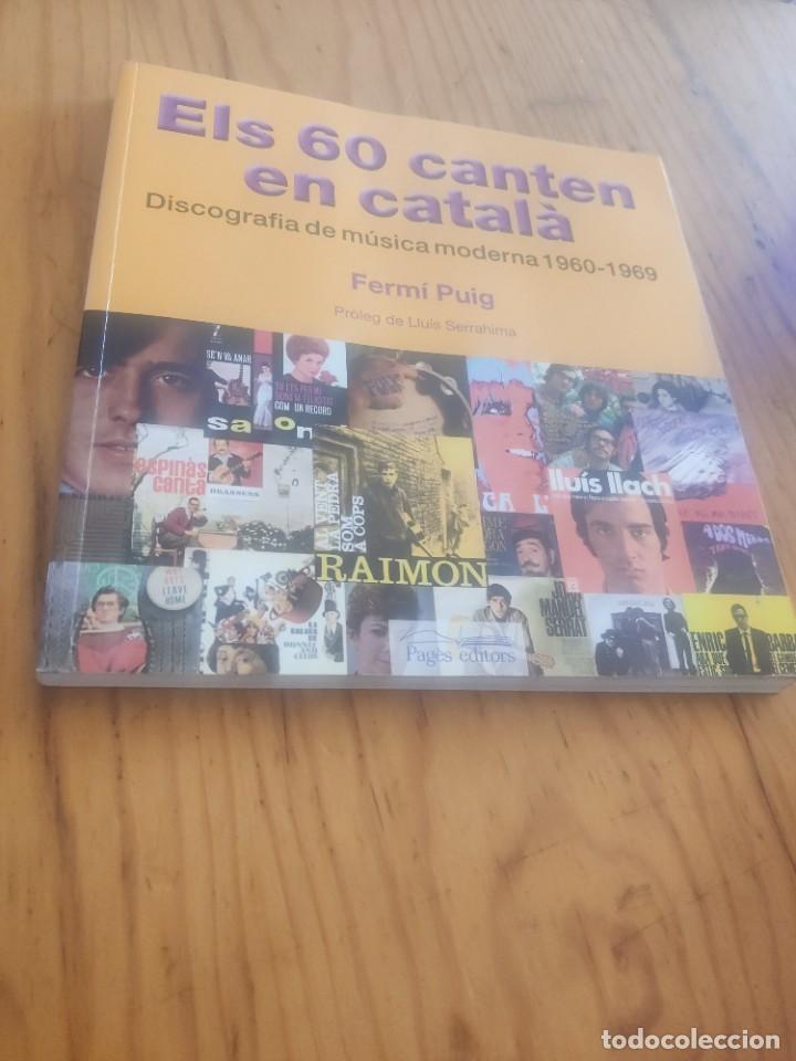 Livres d'occasion: ELS 60 CANTEN EN CATAL&Agrave;. DISCOGRAFIA DE M&Uacute;SICA MODERNA 1960-1969 - FERMI PUIG