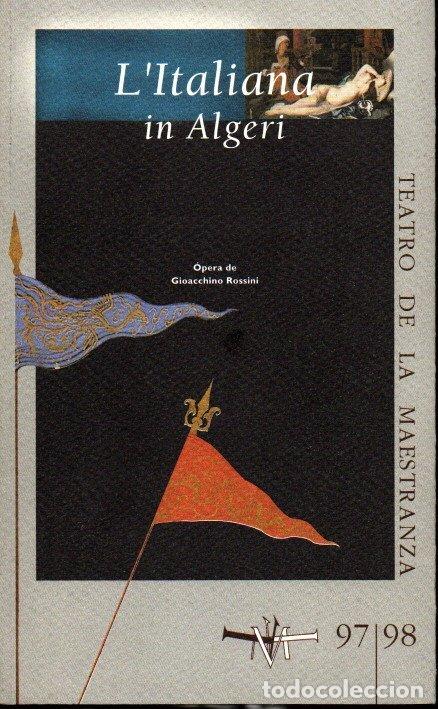 Libros de segunda mano: L'ITALIANA IN ALGERI. DRAMA JOCOSO EN DOS ACTOS SOBRE LIBRETO DE ANGELO ANELLI, ESTRENO EN VENECIA,