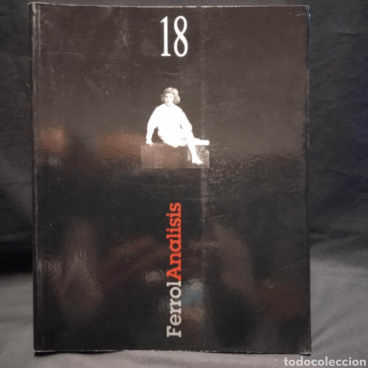 Libros de segunda mano: FERROL AN&Aacute;LISIS 18 - REVISTA CON SEPARATA ESPECIAL JOS&Eacute; ARRIOLA Y HILDEGART RODR&Iacute;GUEZ