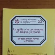 Libros de segunda mano: LA GAITA Y LA CORNAMUSA EN GALICIA Y FRANCIA. Lote 296884813