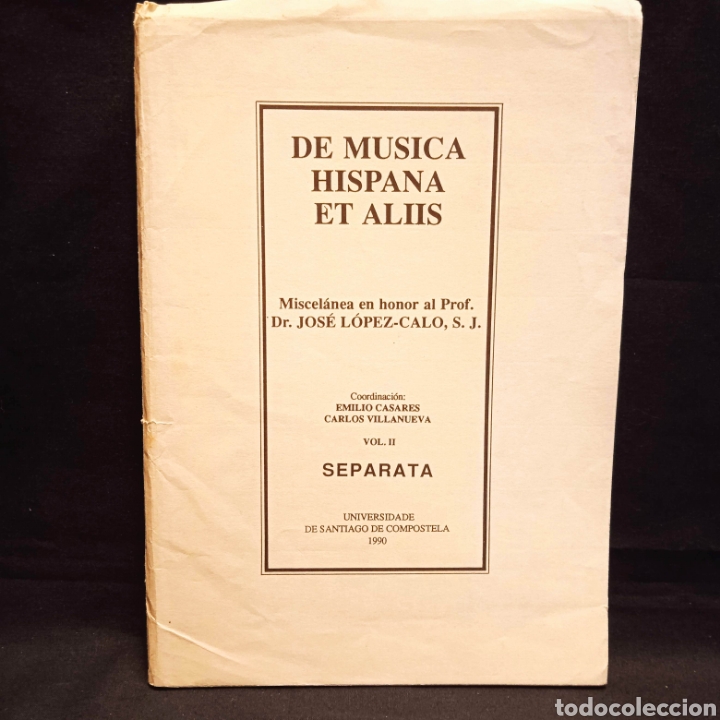 Libros de segunda mano: DE MUSICA HISPANA ET ALIIS MISCEL&Aacute;NEA EN HONOR A JOS&Eacute; L&Oacute;PEZ-CALO SEPARATA #CJ3
