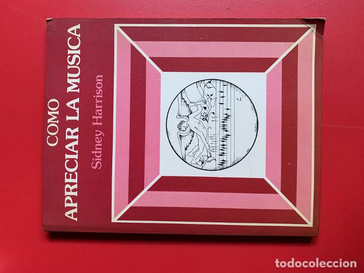 Libros de segunda mano: C&oacute;mo apreciar la m&uacute;sica - HARRISON SIDNEY - Foto 1