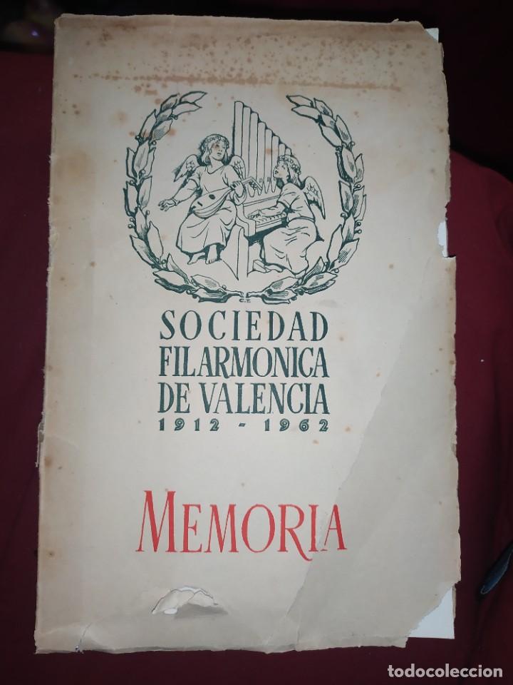 Libri di seconda mano: MEMORIA SOCIEDAD FILARM&Oacute;NICA DE VALENCIA ANIVERSARIO BODAS OR&Oacute; 1912 - 1962