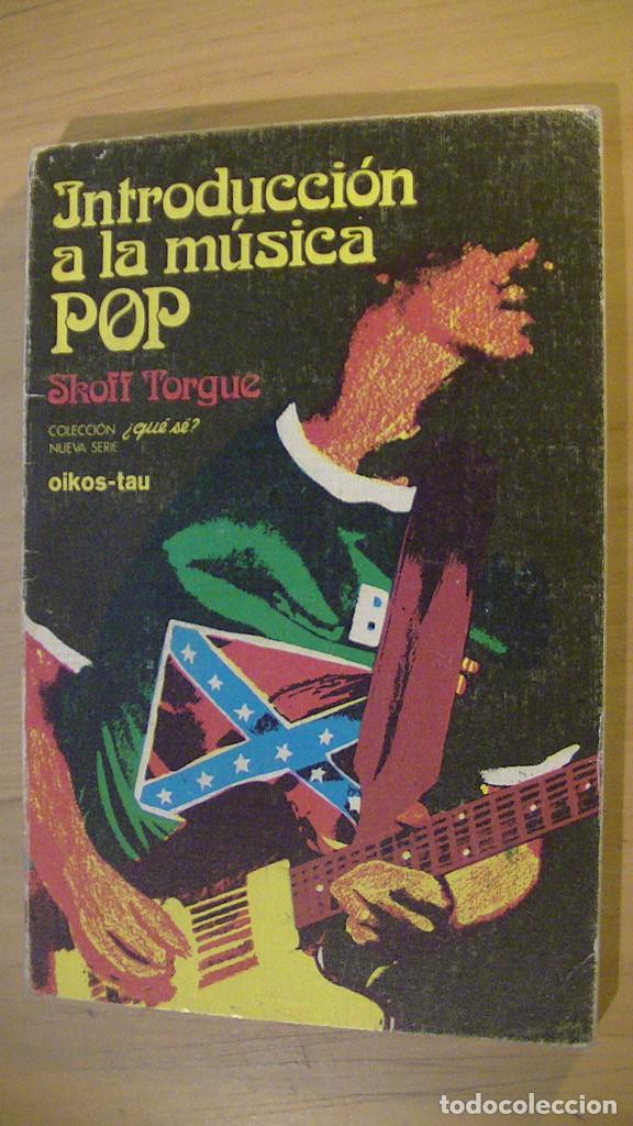 Libri di seconda mano: SKOFF TORGUE. INTRODUCCION A LA MUSICA POP. OIKOS-TAU. 1977
