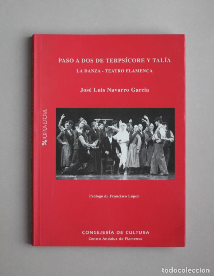 Libri di seconda mano: PASO A DOS DE TERPSICORE Y TAL&Iacute;A//NAVARRO GARC&Iacute;A,J.L.//CENTRO ANDALUZ DE FLAMENCO//SEVILLA,2004