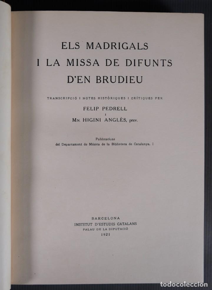 Gebrauchte B&uuml;cher: Els madrigals i la misa de difunts d&rsquo;en Brudieu -Institut d&rsquo;estudis catalans 1921. Tiene 244 p&aacute;ginas