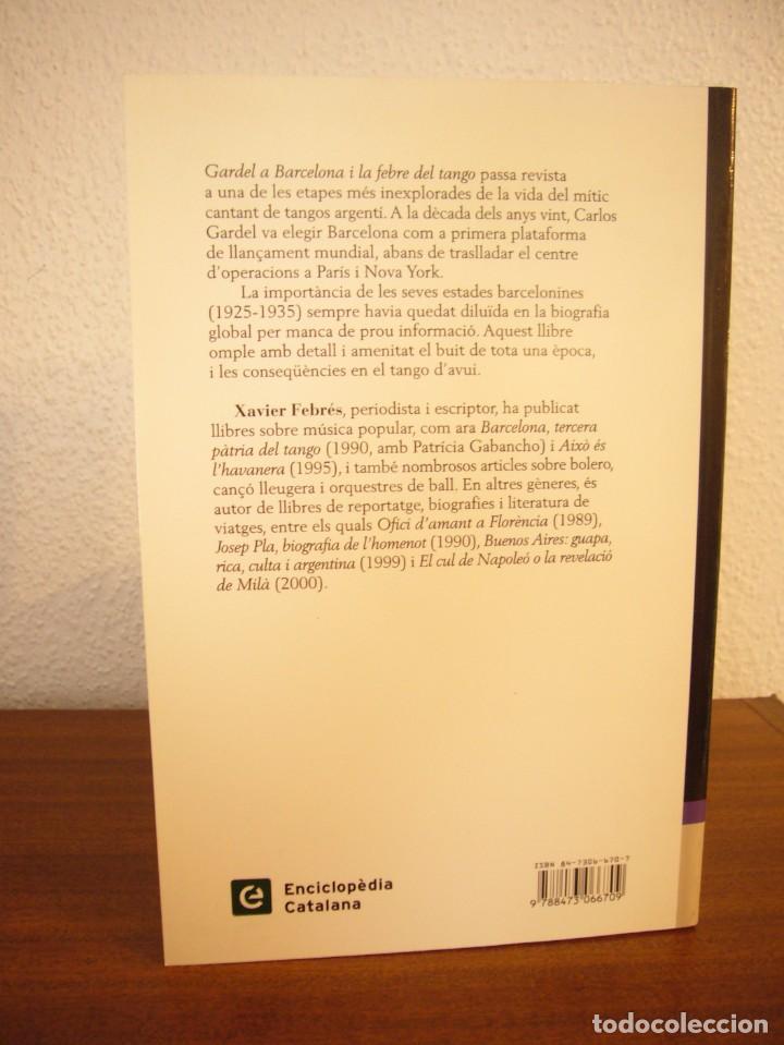 Libros de segunda mano: XAVIER FEBRÉS: GARDEL A BARCELONA I LA FEBRE DEL TANGO (PÒRTIC, 2001) IL.LUSTRAT. PERFECTE. RAR. - Foto 3 - 303267403