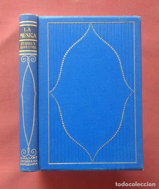 Livres d'occasion: LA MUSICA, ETAPAS Y ASPECTOS - 1&ordf; EDICION 1949.