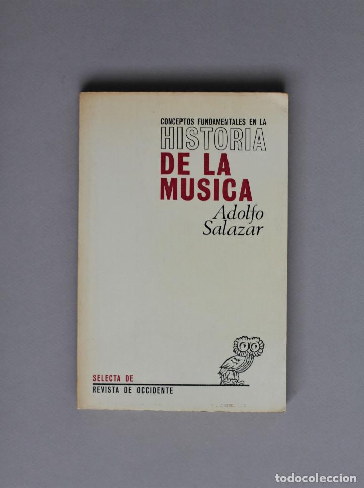 Libros de segunda mano: HISTORIA DE LA M&Uacute;SICA//SALAZAR,ADOLFO//REVISTA DE OCCIDENTE//SEGUNDA EDICI&Oacute;N//MADRID1965