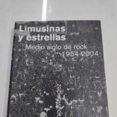 Libros de segunda mano: LIMUSINAS Y ESTRELLAS. MEDIO SIGLO DE ROCK (1954-2004). SABINO MENDEZ ESPASA CALPE, 2004. Lote 308282618
