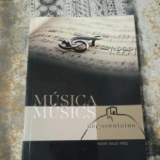 Libros de segunda mano: LLIBRE MÚSICA I MUSICS DE COCENTAINA DE MOISÉS SELLÉS PÉREZ ANY 2019. Lote 310158998