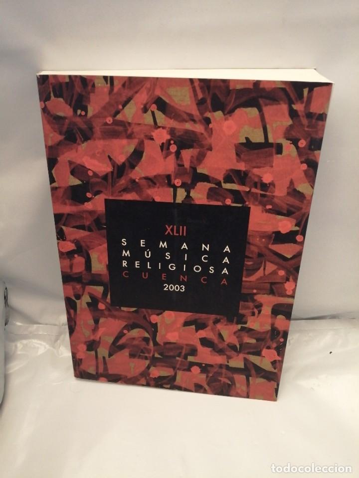 Livres d'occasion: XLII SEMANA M&Uacute;SICA RELIGIOSA CUENCA 2003