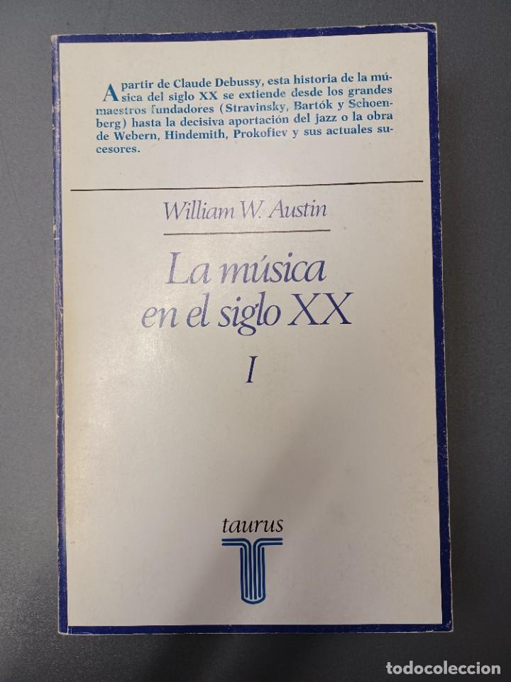 Livres d'occasion: AUSTIN, WILLIAM W. LA M&Uacute;SICA EN EL SIGLO XX - I