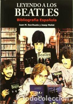 Second hand books: LEYENDO A LOS BEATLES-BIBLIOGRAFIA ESPA&Ntilde;OLA-JUAN M. ESCRIHUELA Y JOSEP MOLIST - A ESTRENAR