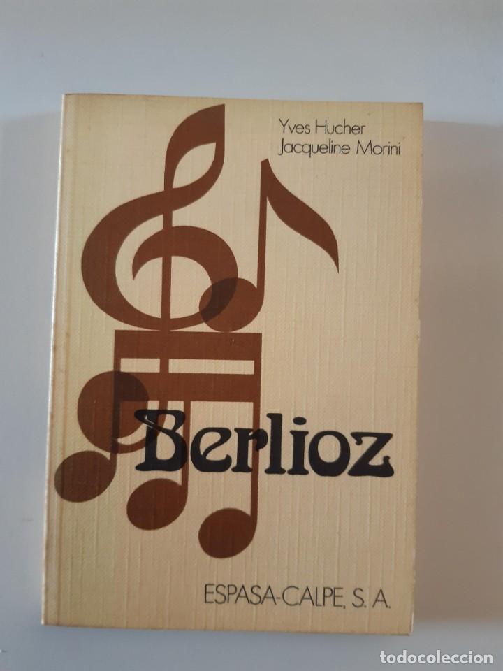Second hand books: BERLIOZ YVES HUCHER JACQUELINE MORINI MUSICA CLASICA