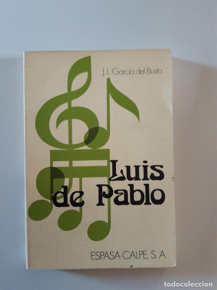 Second hand books: LUIS DE PABLO J L GARCIA DEL BUSTO MUSICA CLASICA