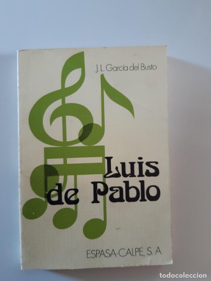 Second hand books: LUIS DE PABLO J L GARCIA DEL BUSTO MUSICA CLASICA