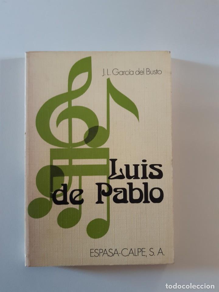 Second hand books: LUIS DE PABLO J L GARCIA DEL BUSTO MUSICA CLASICA