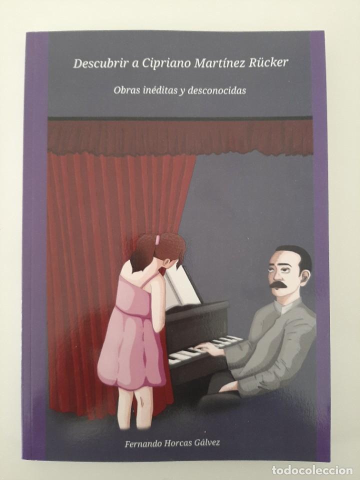 Libri di seconda mano: DESCUBRIR A CIPRIANO MART&Iacute;NEZ R&Uuml;CKER. OBRAS IN&Eacute;DITAS Y DESCONOCIDAS. FERNANDO HORCAS G&Aacute;LVEZ