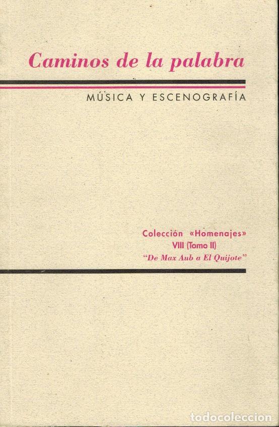 Libri di seconda mano: CAMINOS DE LA PALABRA (M&Uacute;SICA Y ESCENOGRAF&Iacute;A)