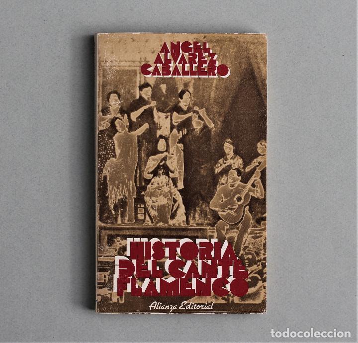 Livres d'occasion: HISTORIA DEL CANTE FLAMENCO//ANGEL ALVAREZ CABALLERO//ALIANZA EDITORIAL//MADRID,1981