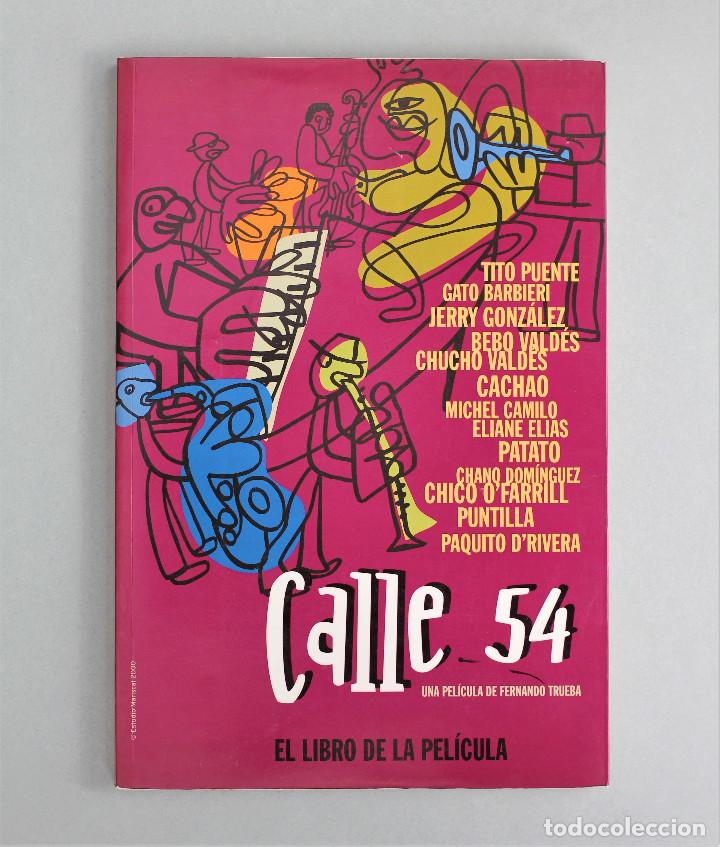 Gebrauchte B&uuml;cher: CALLE 54//EL LIBRO DE LA PEL&Iacute;CULA//FERNANDO TRUEBA//SGAE//MADRID,2000
