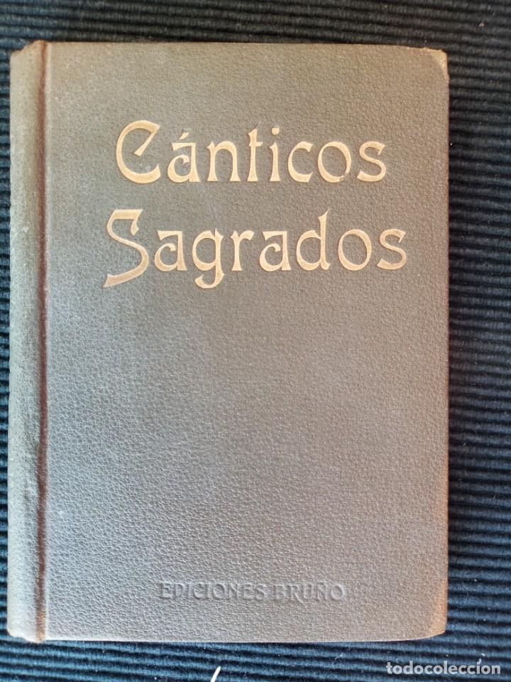 Libros de segunda mano: CANTICOS SAGRADOS. EDICIONES BRU&Ntilde;O 1955. - Foto 1