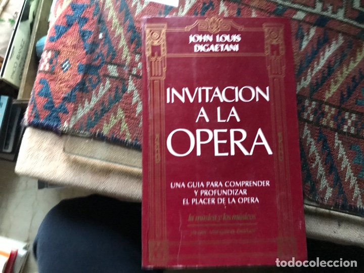 Libri di seconda mano: Invitaci&oacute;n a la &oacute;pera. John Louis Digotetani