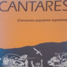Libros de segunda mano: CANTARES. CANCIONES POPULARES ESPAÑOLAS DE ELEUTERIO PRADO Y ROSARIO PEREZ (COMPILADORES)