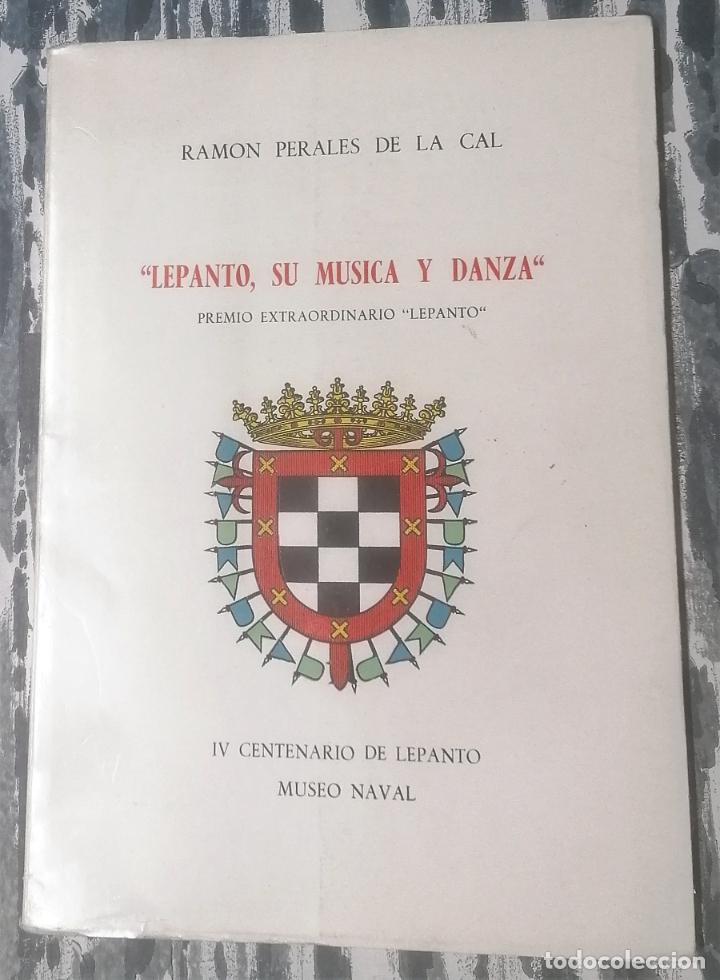Libros de segunda mano: Ram&oacute;n Perales de la Cal, Lepanto, su m&uacute;sica y danza, Museo Naval, Madrid, 1972
