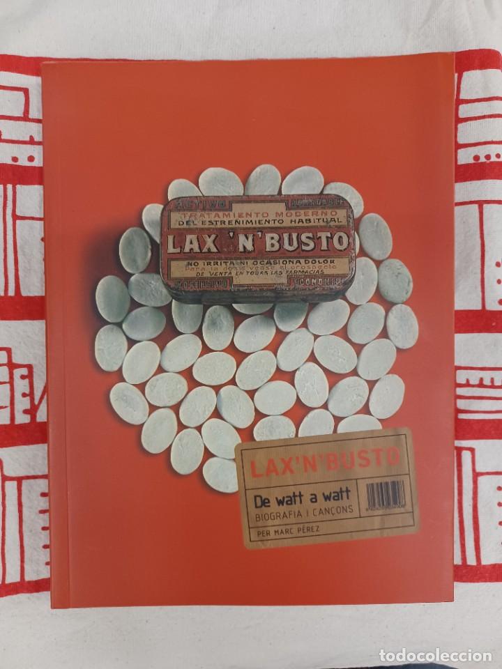 Libros de segunda mano: P&Eacute;REZ, MARC. LAX' N' BUSTO. DE WATT A WATT. BIOGRAFIA I CAN&Ccedil;ONS