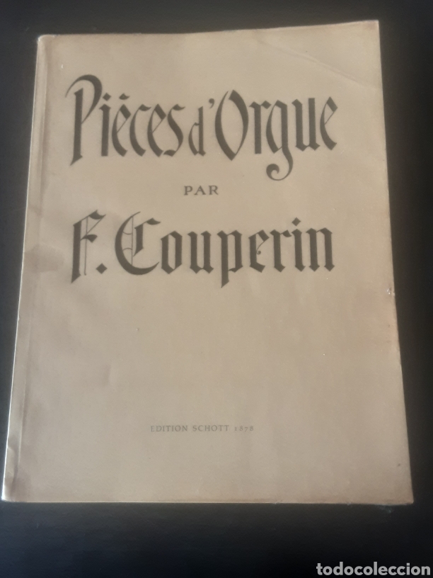 Libros de segunda mano: Pi&egrave;ces d'Orgue par F. Couperin. Edici&oacute;n schott 1878
