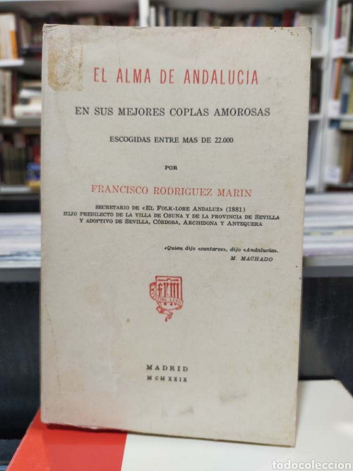 Second hand books: EL ALMA DE ANDALUC&Iacute;A EN SUS MEJORES COPLAS - F. RODR&Iacute;GUEZ MARIN
