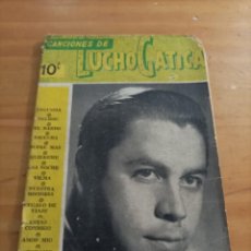 Libros de segunda mano: CANCIONES DE LUCHO GATICA.50 CANCIONES DE SU REPERTORIO,1957,34 PAG.. Lote 331579613