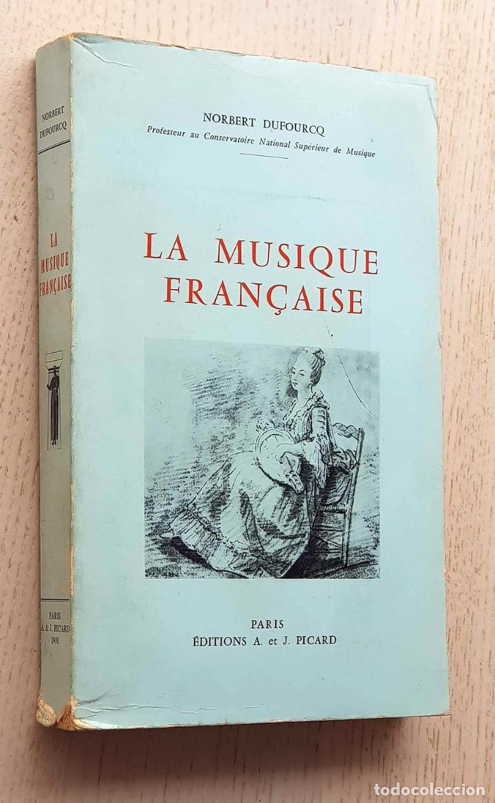 Second hand books: LA MUSIQUE FRAN&Ccedil;AISE - DUFOURCQ, Norbert