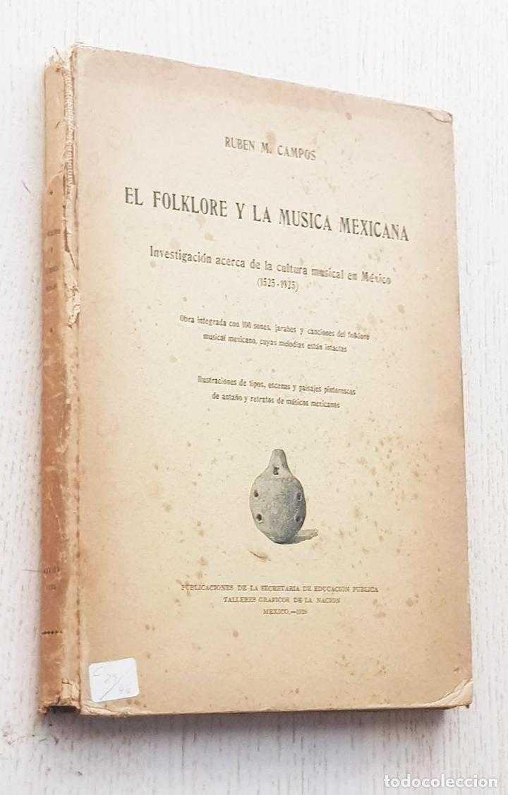 Libros de segunda mano: EL FOLKLORE Y LA M&Uacute;SICA MEXICANA. Investigaci&oacute;n acerca de la cultura musical en M&eacute;xico (1525 - 1925