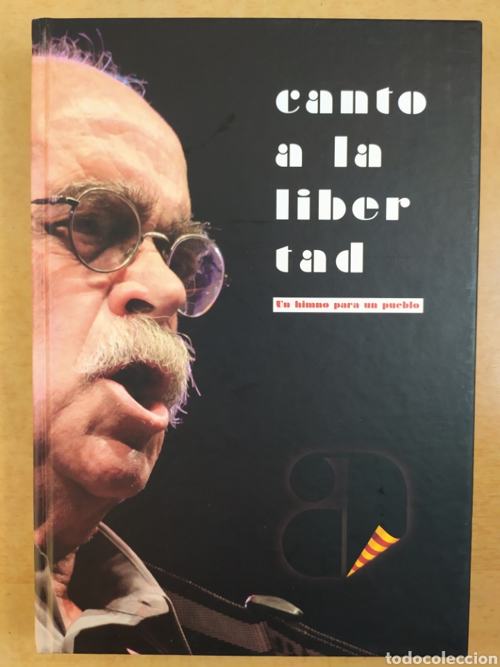 Libros de segunda mano: CANTO A LA LIBERTAD. UN HIMNO PARA UN PUEBLO / VV.AA. / 2011 / contiene dos CD