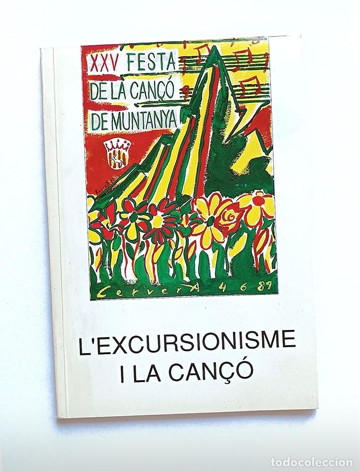 Libri di seconda mano: L'EXCURSIONISME I LA CAN&Ccedil;&Oacute; - XXV FESTA DE LA CAN&Ccedil;&Oacute; DE MUNTANYA