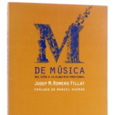 Libros de segunda mano: M DE MÚSICA. DEL OÍDO A LA ALQUIMIA EMOCIONAL (JOSEP M ROMERO FILLAT) ALBA, 2011. OFRT ANTES 18E. Lote 341122248