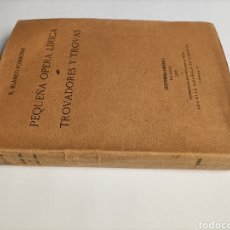 Libros de segunda mano: PEQUEÑA ÓPERA LÍRICA. TROVADORES Y TROVAS R.BLANCO-FOMBONA. Lote 341182933